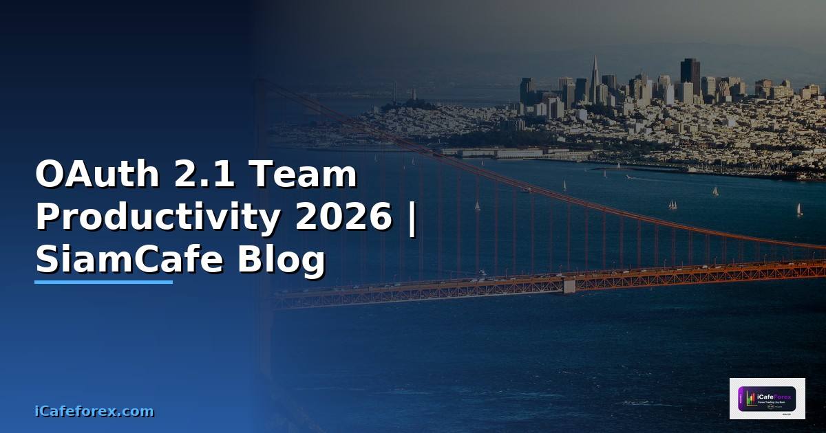 OAuth 2.1 Team Productivity