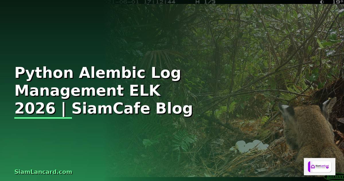 Python Alembic Log Management ELK