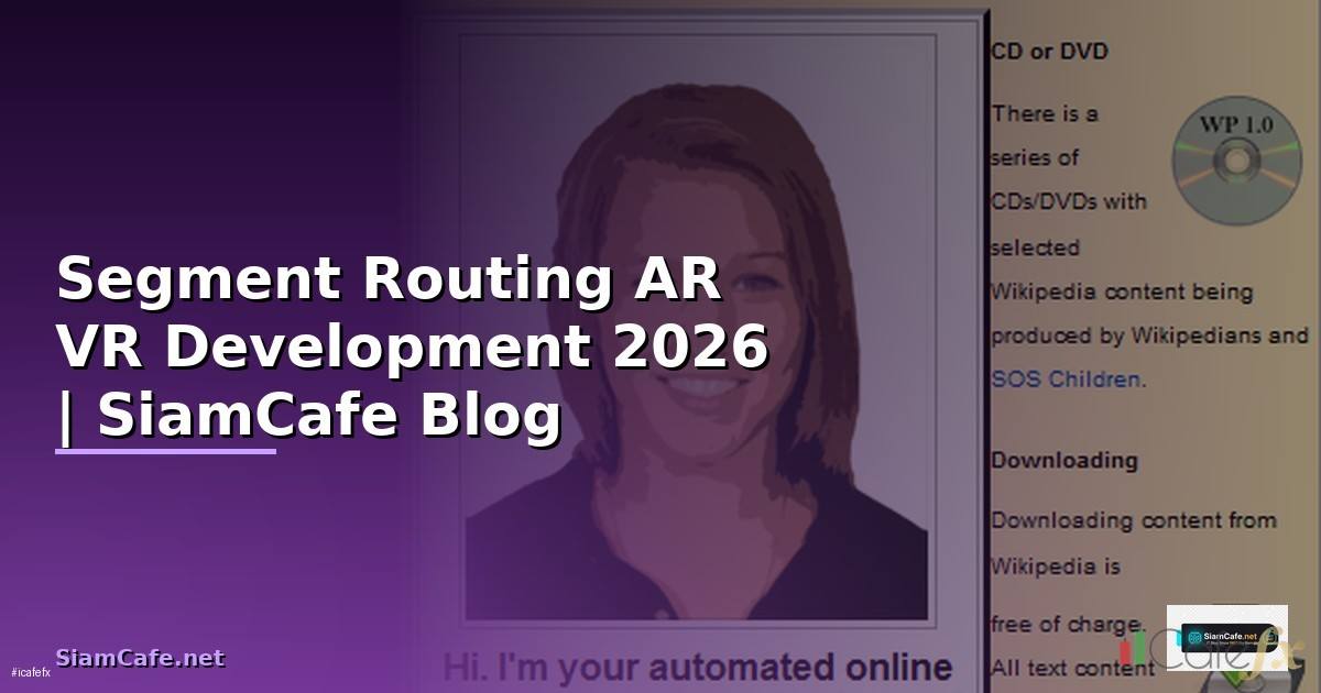 Segment Routing AR VR Development