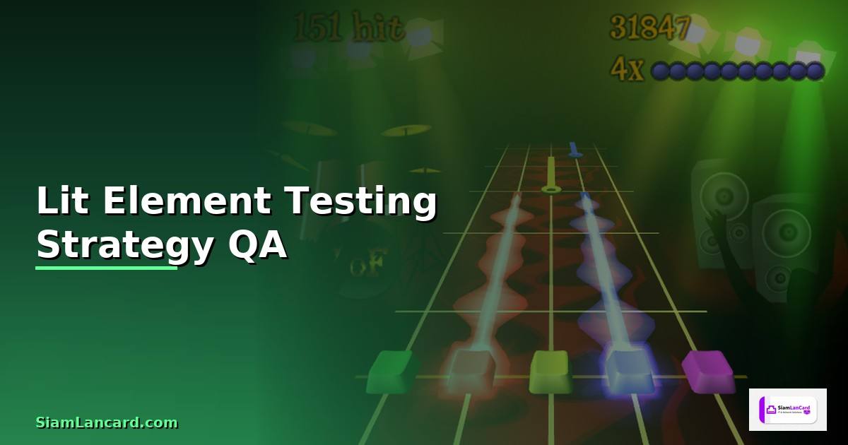 Lit Element Testing Strategy QA —