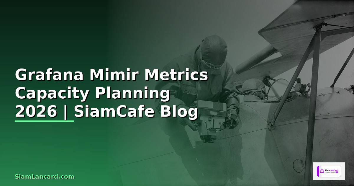 Grafana Mimir Metrics Capacity Planning