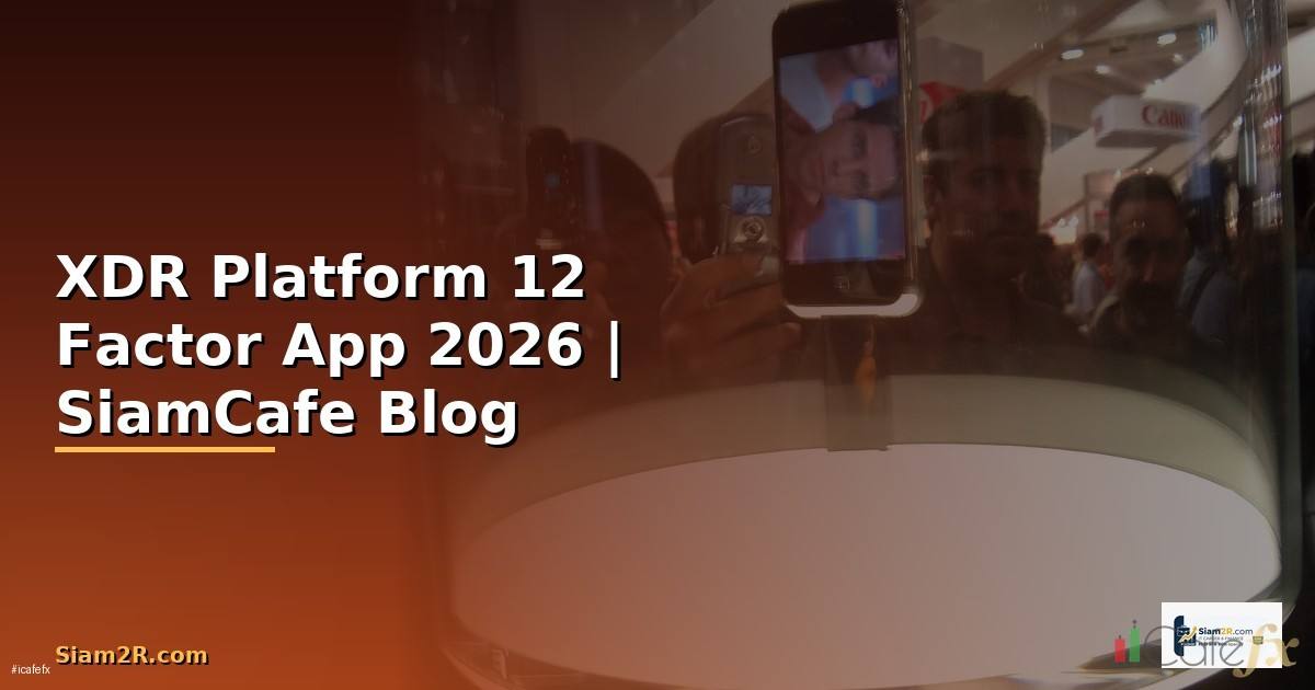 XDR Platform 12 Factor App