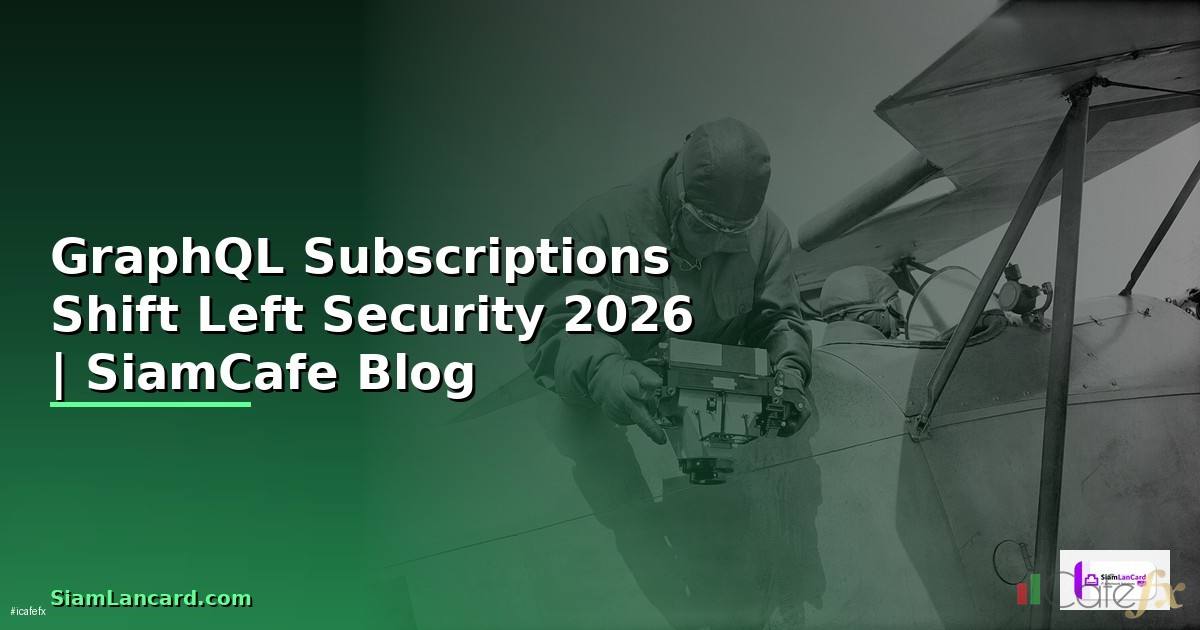 GraphQL Subscriptions Shift Left Security