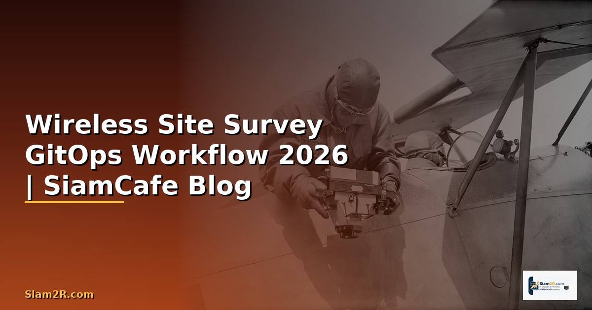 Wireless Site Survey GitOps Workflow