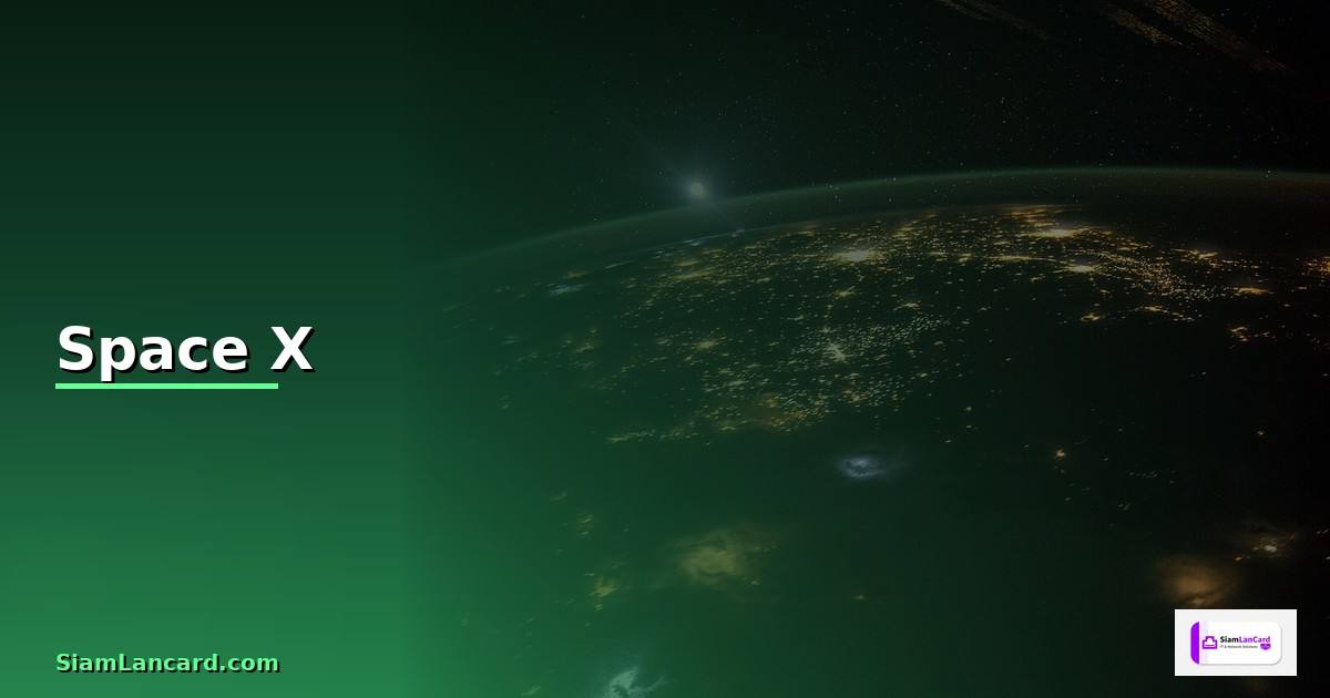 Space X — วิธีตั้งค่าและใช้งานจริงพร้อมตัวอย่าง