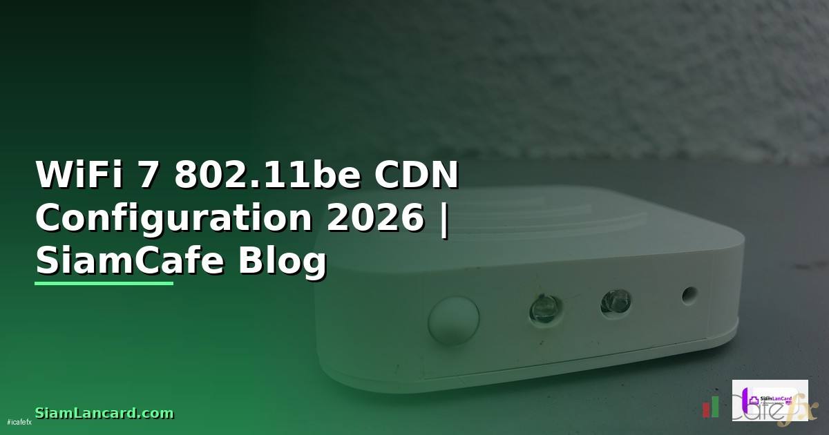 WiFi 7 802.11be CDN Configuration