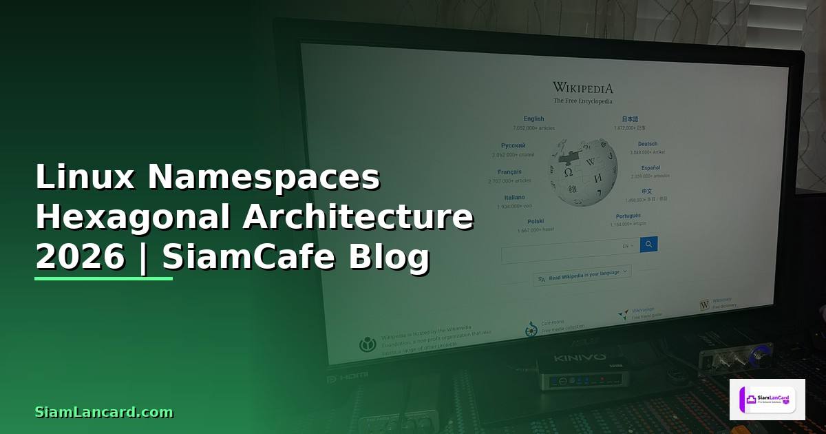 Linux Namespaces Hexagonal Architecture