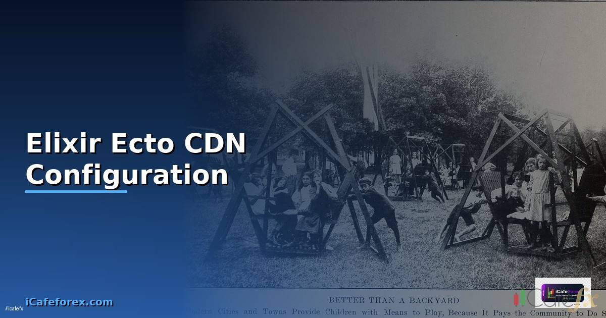 Elixir Ecto CDN Configuration —