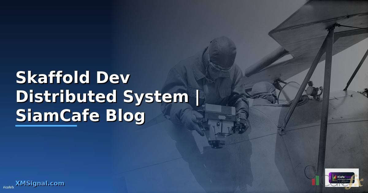 Skaffold Dev Distributed System