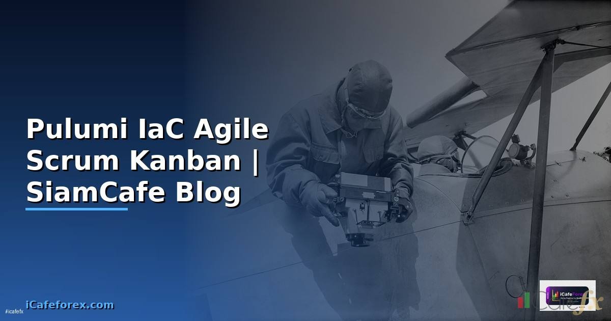 Pulumi IaC Agile Scrum Kanban