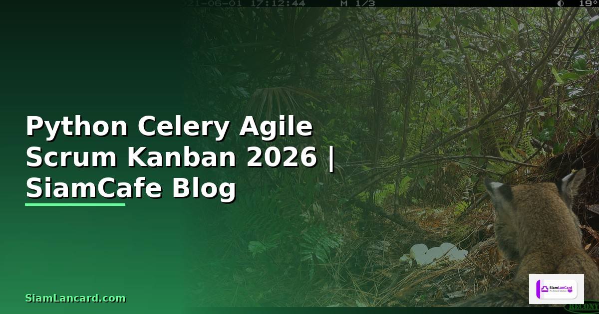 Python Celery Agile Scrum Kanban