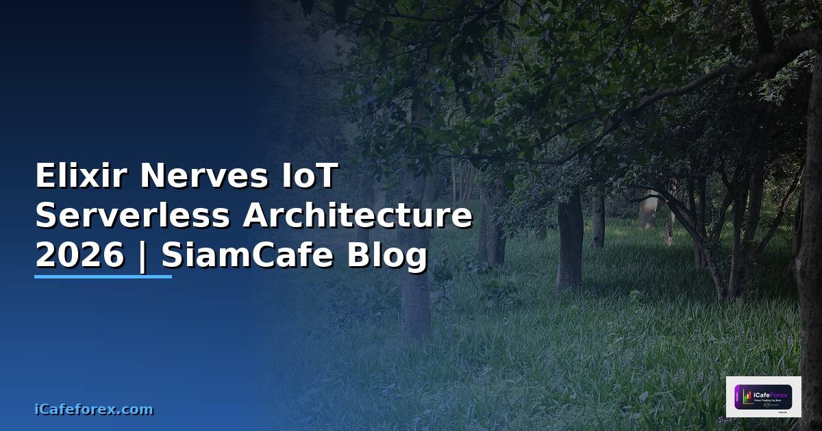 Elixir Nerves IoT Serverless Architecture