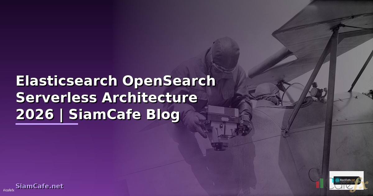Elasticsearch OpenSearch Serverless Architecture