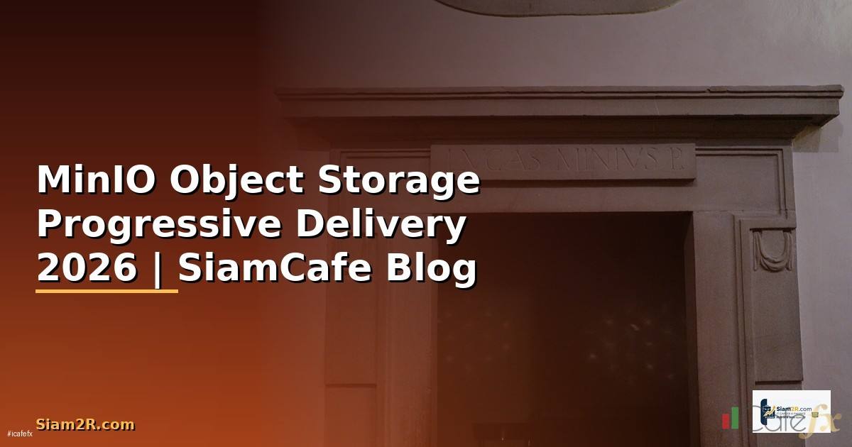 MinIO Object Storage Progressive Delivery