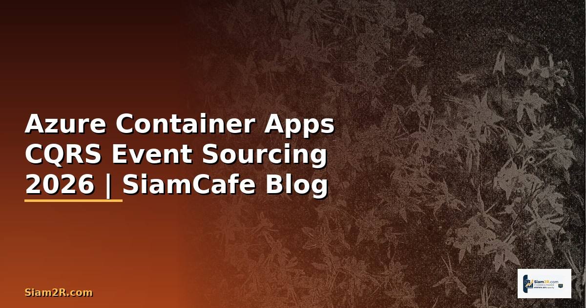 Azure Container Apps CQRS Event Sourcing
