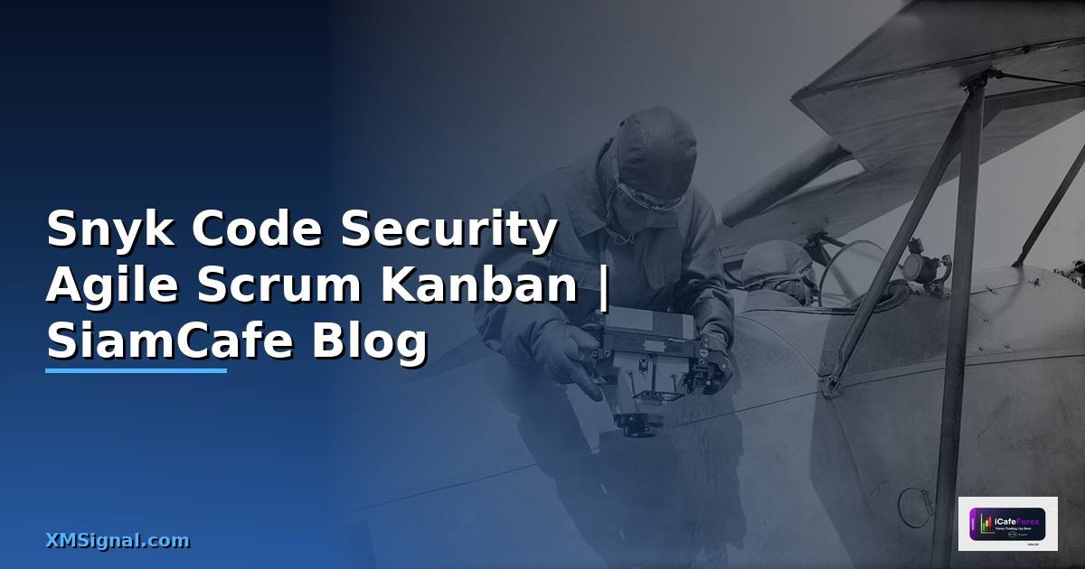 Snyk Code Security Agile Scrum Kanban