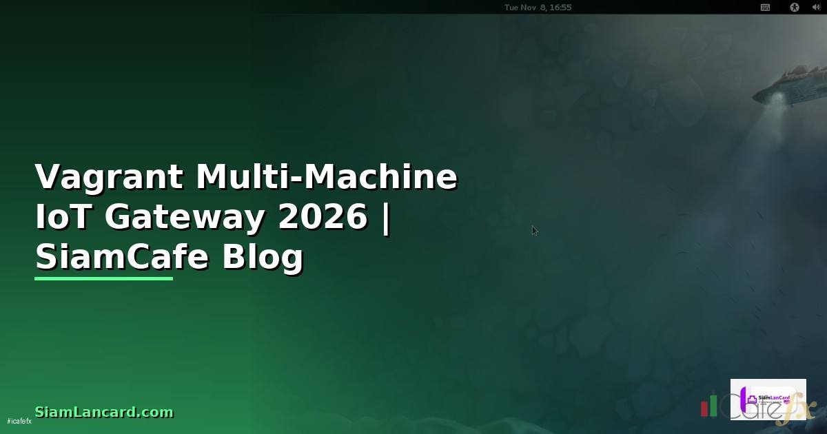 Vagrant Multi-Machine IoT Gateway