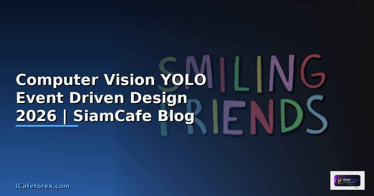 Computer Vision YOLO Event Driven Design