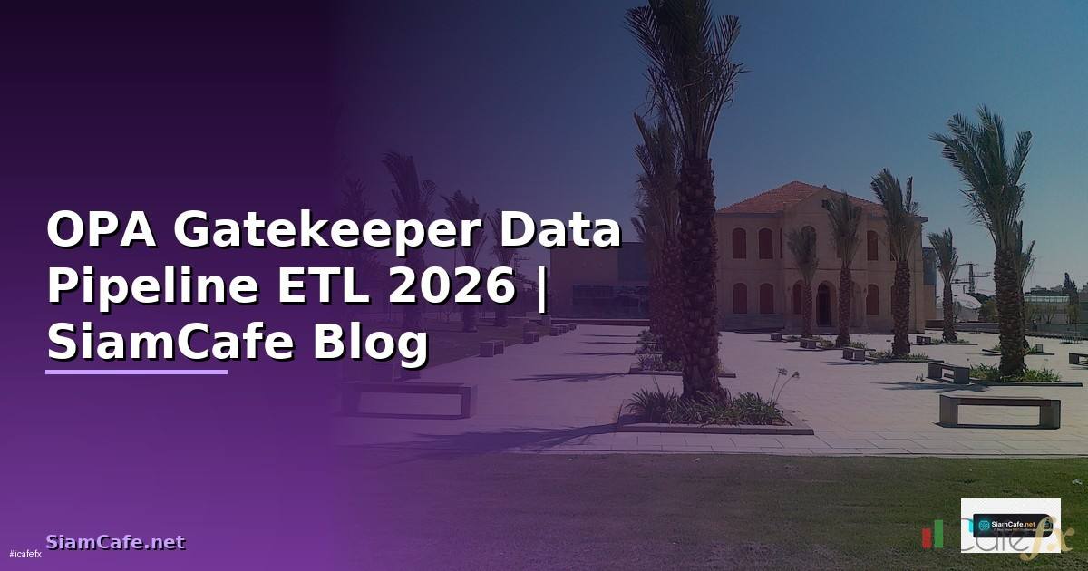 OPA Gatekeeper Data Pipeline ETL
