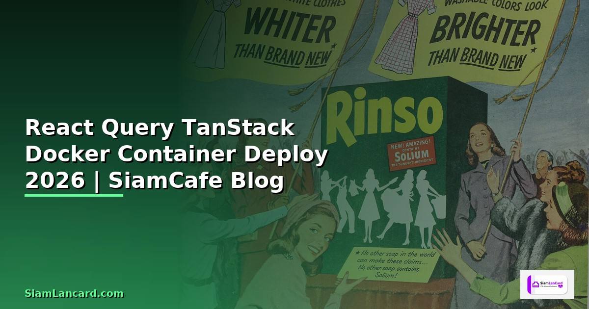 React Query TanStack Docker Container Deploy