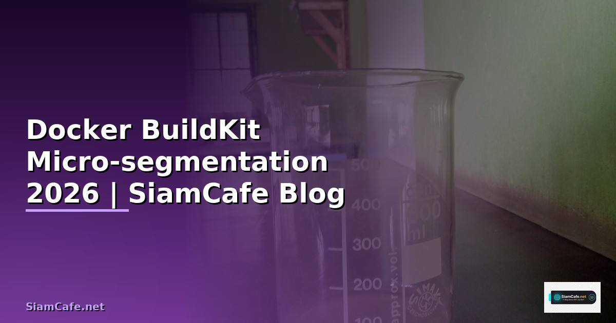 Docker BuildKit Micro-segmentation