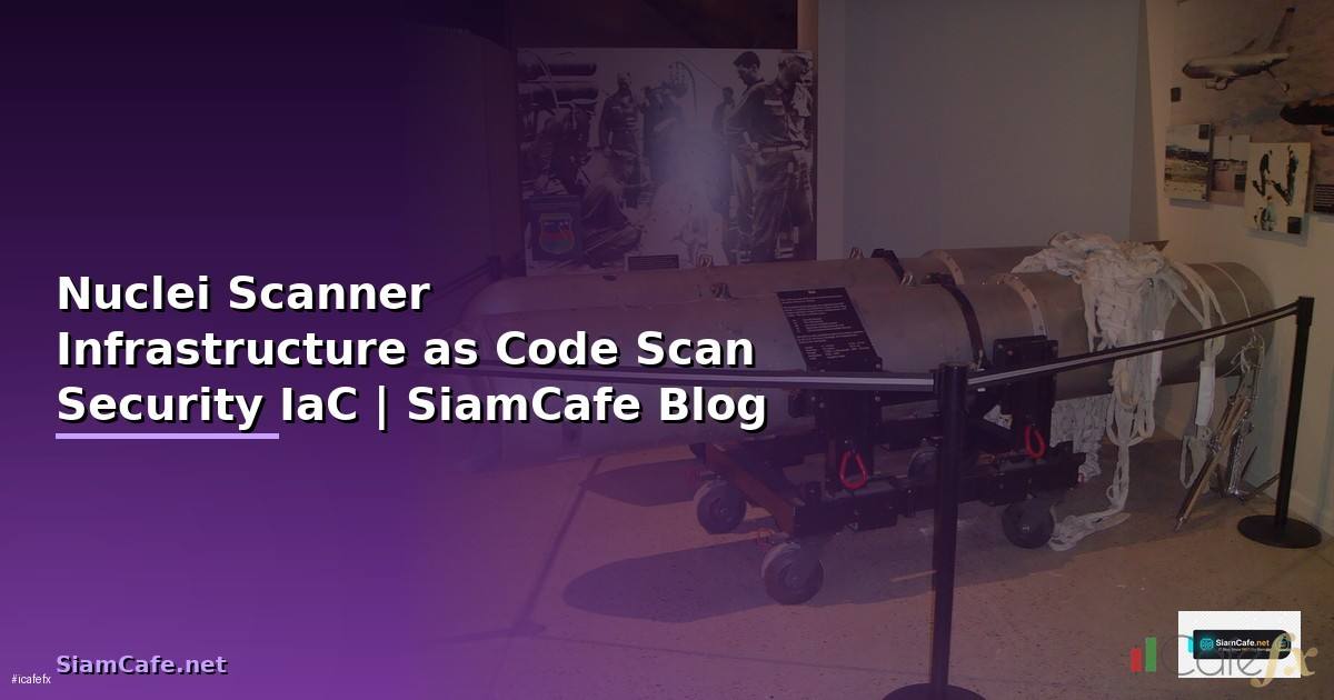 Nuclei Scanner Infrastructure as Code — Scan
