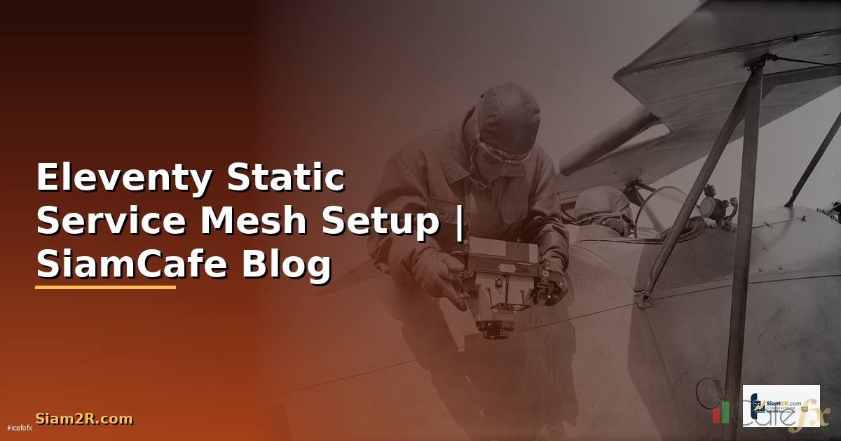 Eleventy Static Service Mesh Setup