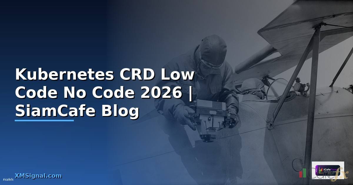 Kubernetes CRD Low Code No Code