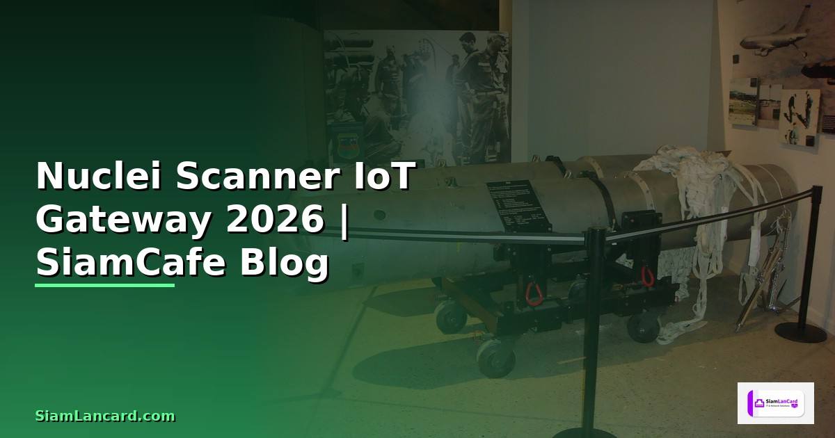 Nuclei Scanner IoT Gateway