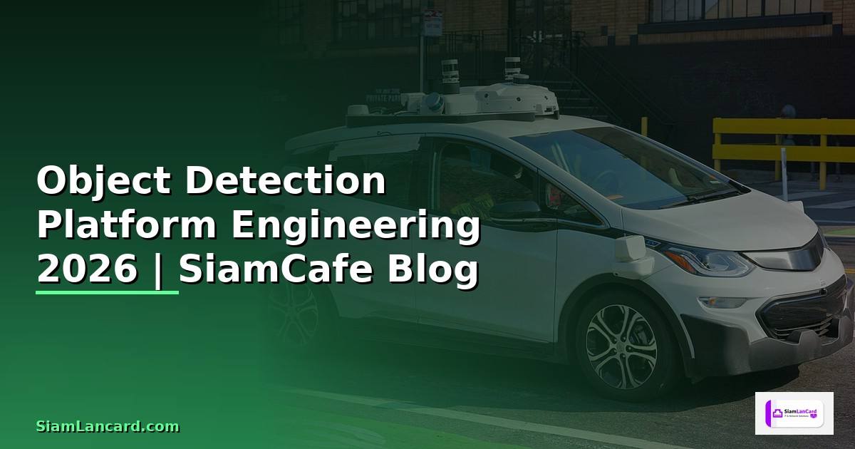 Object Detection Platform Engineering