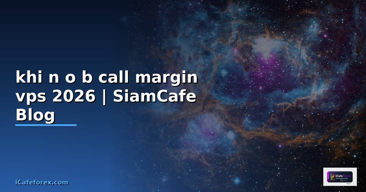khi nào bị call margin vps