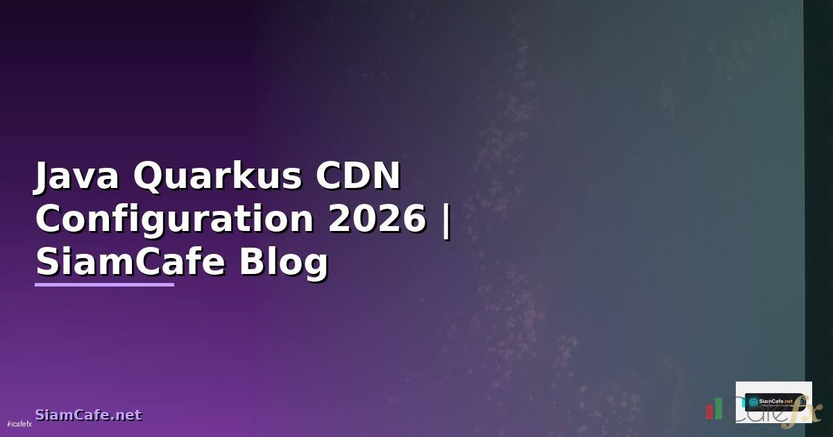 Java Quarkus CDN Configuration