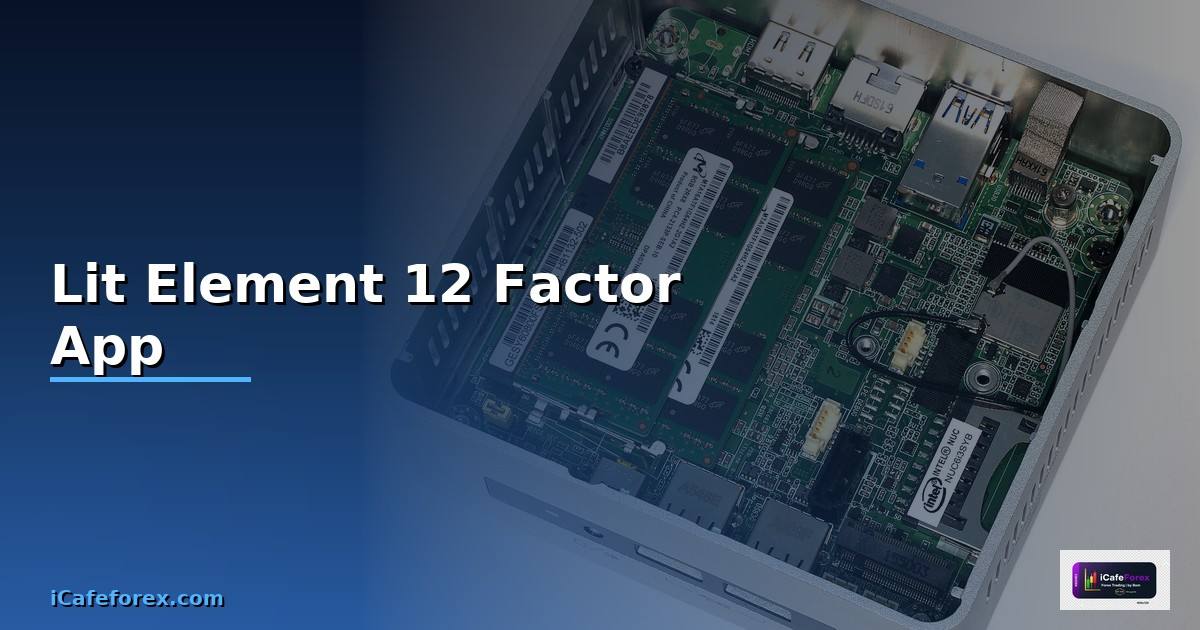 Lit Element 12 Factor App —