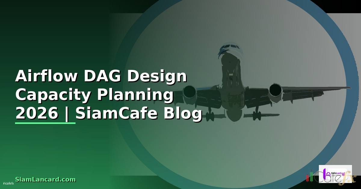 Airflow DAG Design Capacity Planning