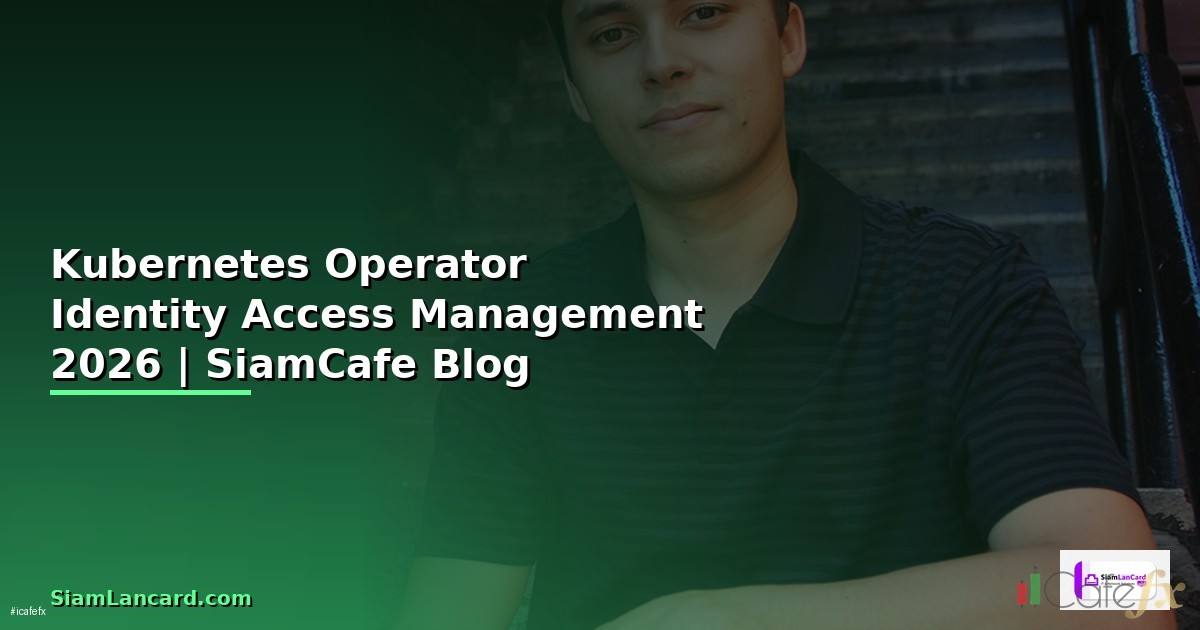 Kubernetes Operator Identity Access Management