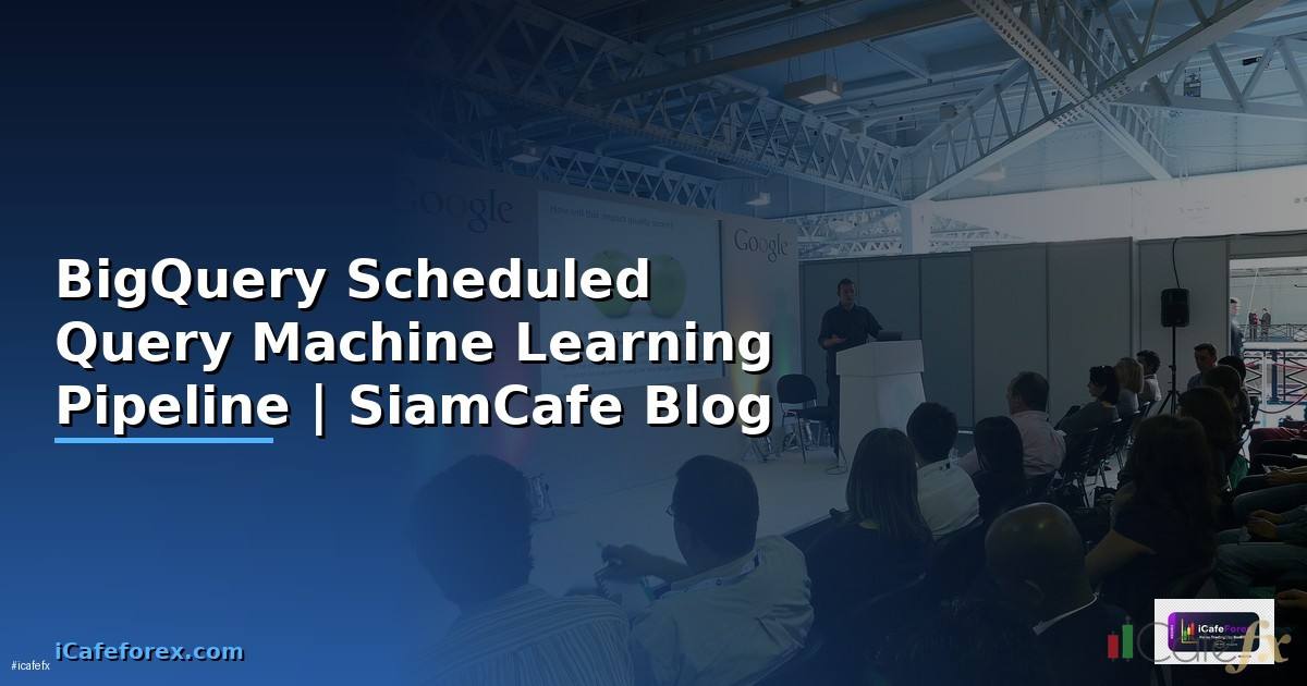 BigQuery Scheduled Query Machine Learning