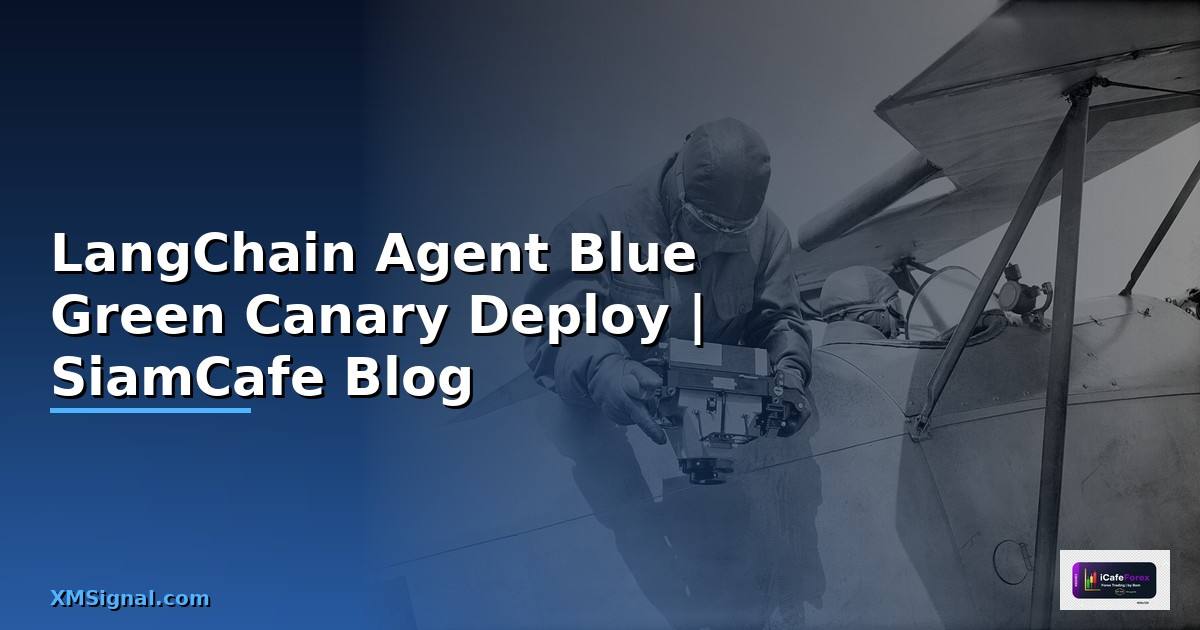 LangChain Agent Blue Green Canary Deploy