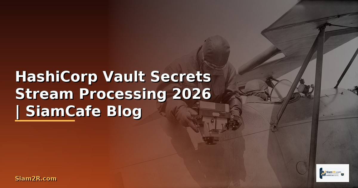 HashiCorp Vault Secrets Stream Processing