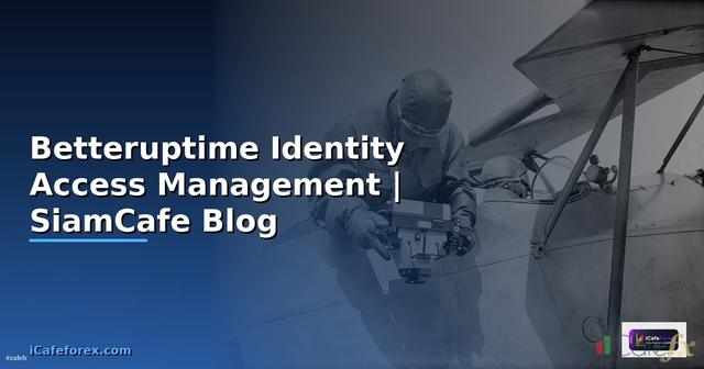 Betteruptime Identity Access Management