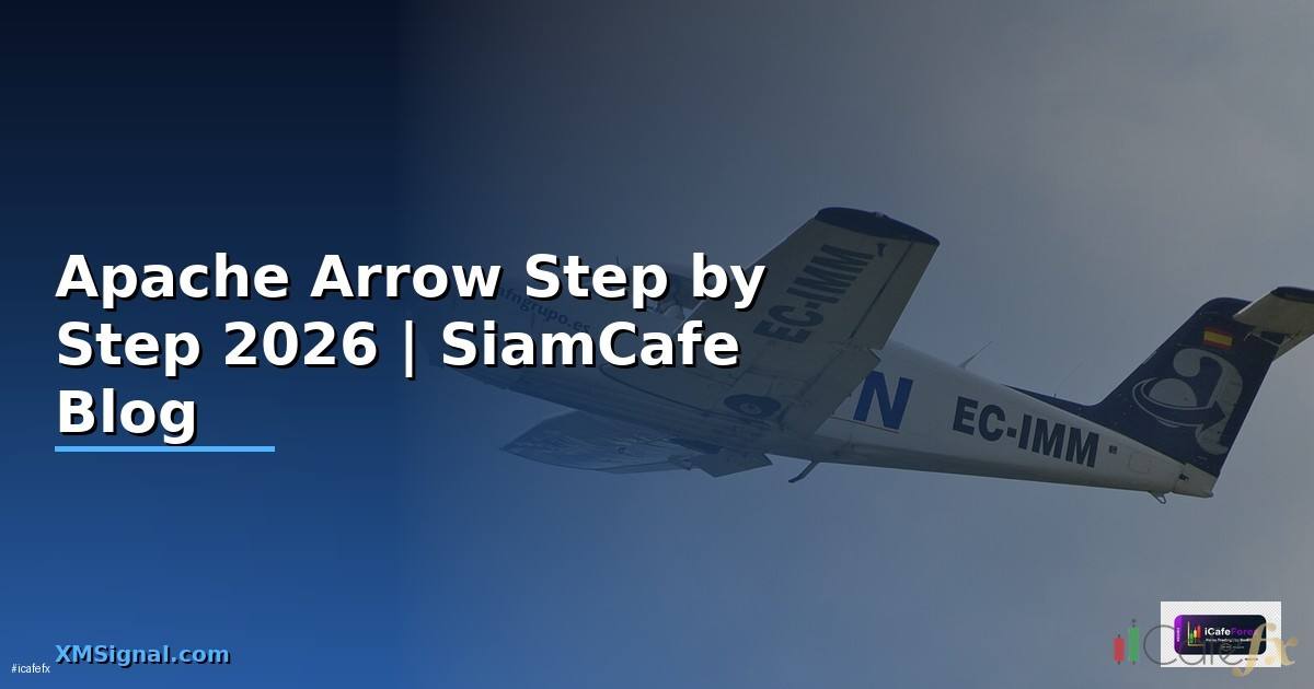 Apache Arrow สำหรับมือใหม่ Step by Step