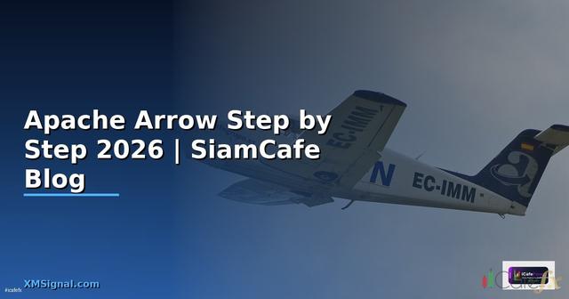 Apache Arrow สำหรับมือใหม่ Step by Step