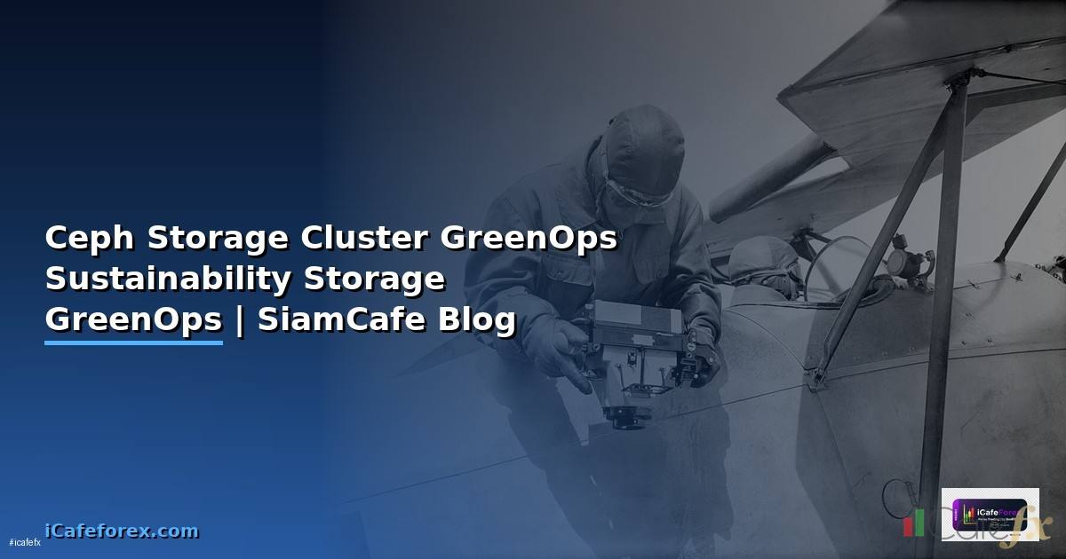 Ceph Storage Cluster GreenOps Sustainability —