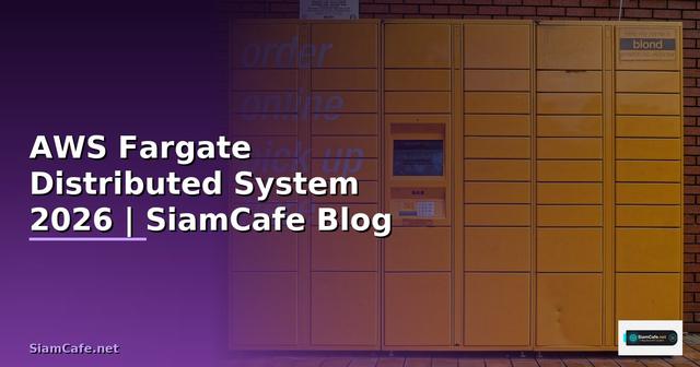 AWS Fargate Distributed System