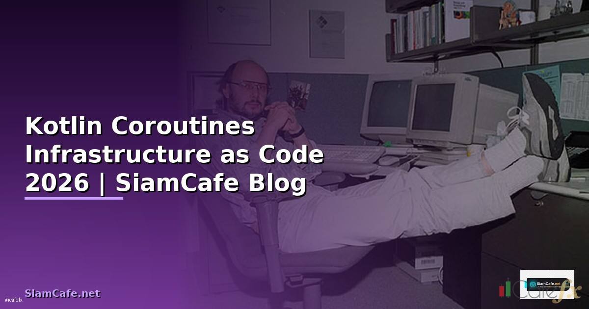 Kotlin Coroutines Infrastructure as Code —