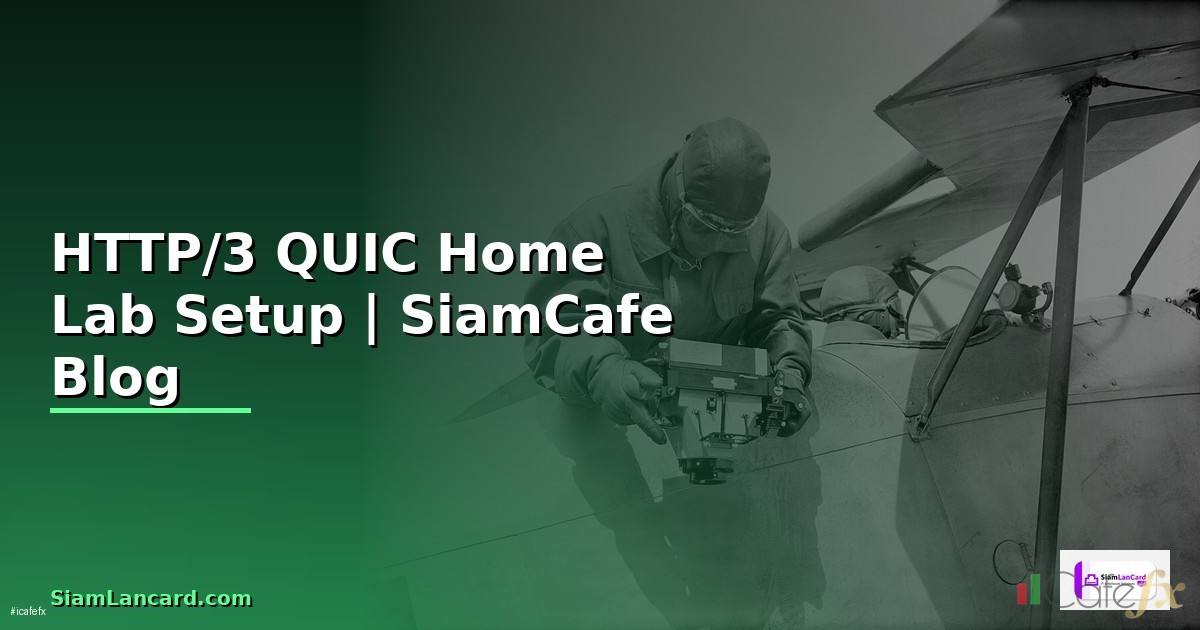 HTTP/3 QUIC Home Lab Setup