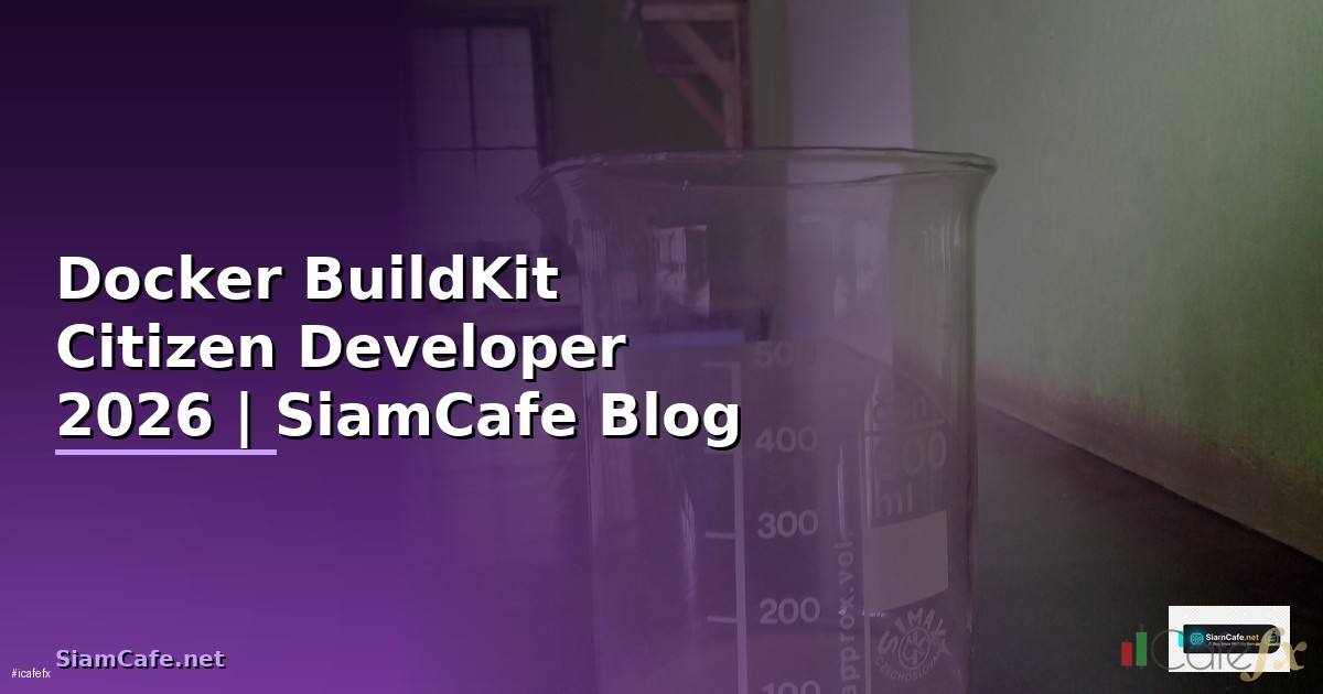 Docker BuildKit Citizen Developer