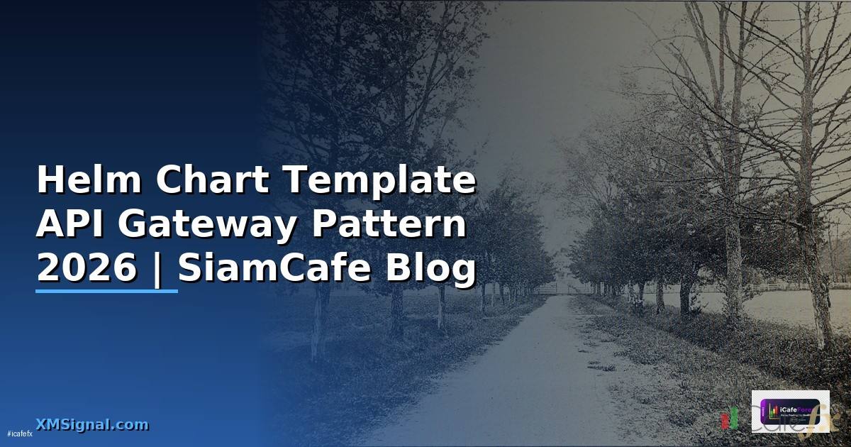 Helm Chart Template API Gateway Pattern