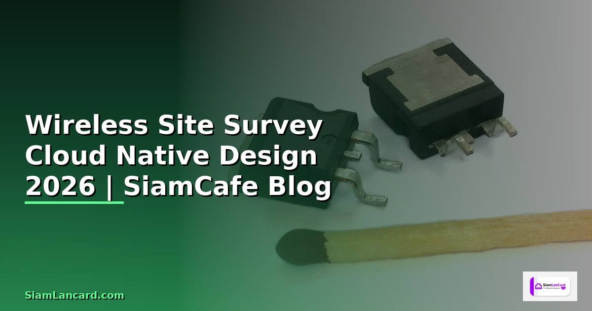 Wireless Site Survey Cloud Native Design