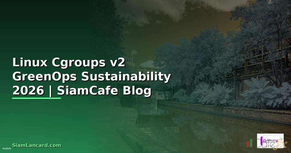 Linux Cgroups v2 GreenOps Sustainability