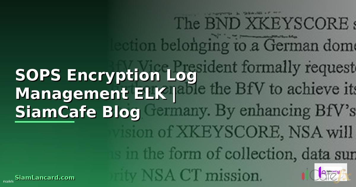 SOPS Encryption Log Management ELK